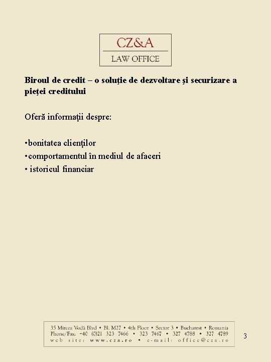 Biroul de credit – o soluţie de dezvoltare şi securizare a pieţei creditului Oferă