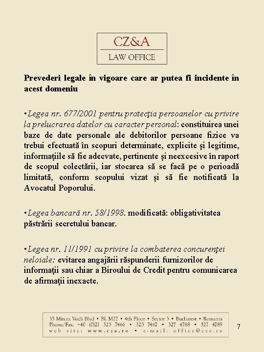 Prevederi legale în vigoare care ar putea fi incidente în acest domeniu • Legea