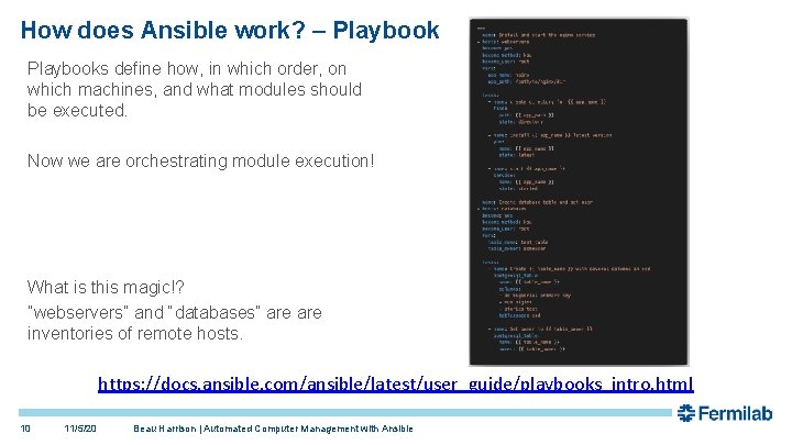 How does Ansible work? – Playbooks define how, in which order, on which machines, How does Ansible work? – Playbooks define how, in which order, on which machines,