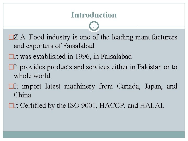 Introduction 5 �Z. A. Food industry is one of the leading manufacturers and exporters