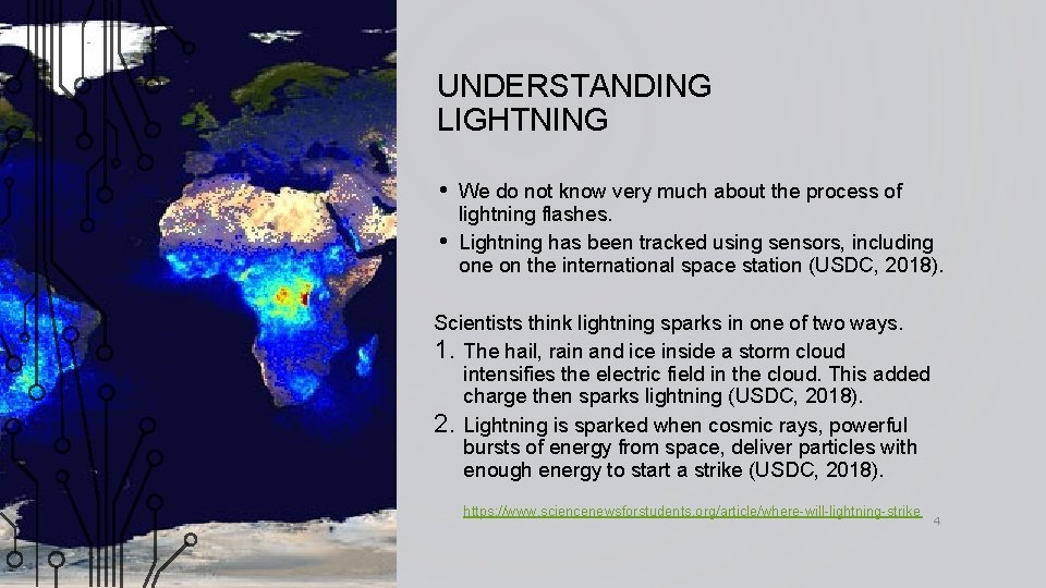 UNDERSTANDING LIGHTNING • • We do not know very much about the process of