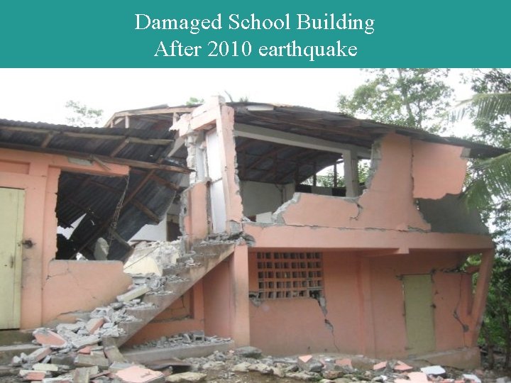 Damaged School Building After 2010 earthquake 