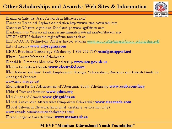 Other Scholarships and Awards: Web Sites & Information � Canadian Satellite Users Association http: