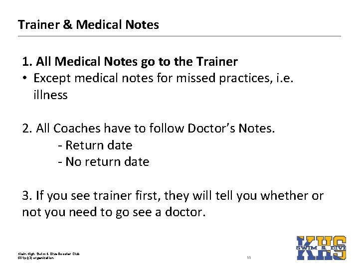Trainer & Medical Notes 1. All Medical Notes go to the Trainer • Except