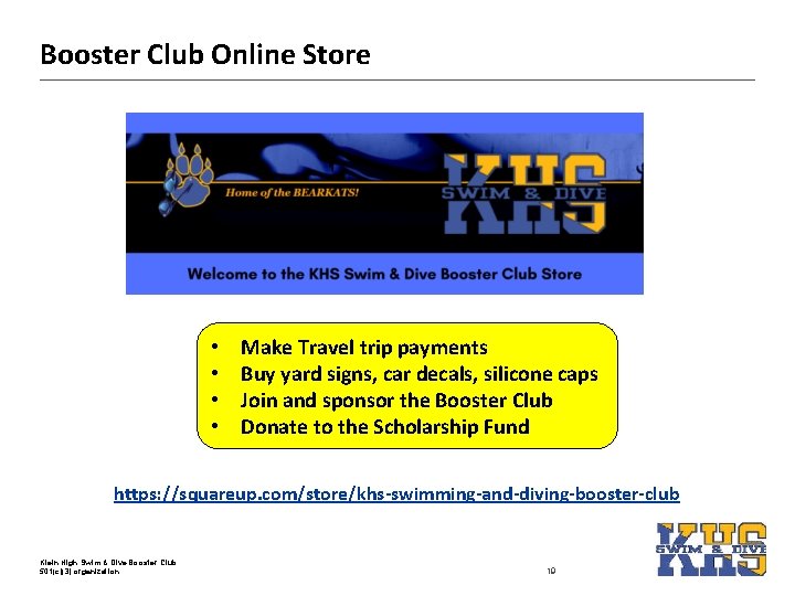 Booster Club Online Store • • Make Travel trip payments Buy yard signs, car
