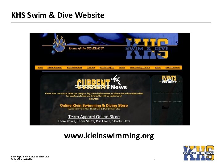 KHS Swim & Dive Website www. kleinswimming. org Klein High Swim & Dive Booster