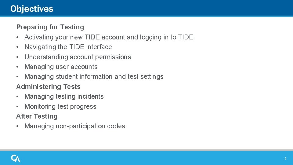 Objectives Preparing for Testing • Activating your new TIDE account and logging in to