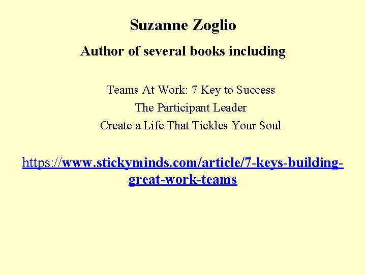 Suzanne Zoglio Author of several books including Teams At Work: 7 Key to Success