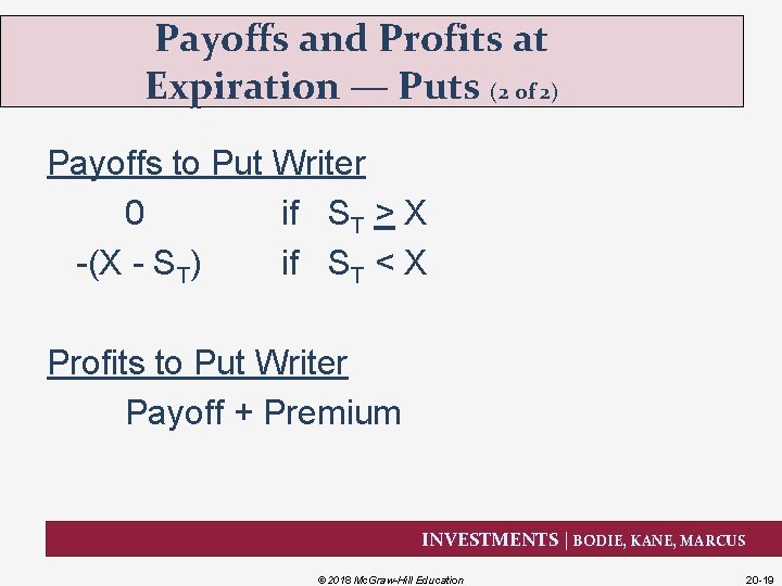 Payoffs and Profits at Expiration — Puts (2 of 2) Payoffs to Put Writer