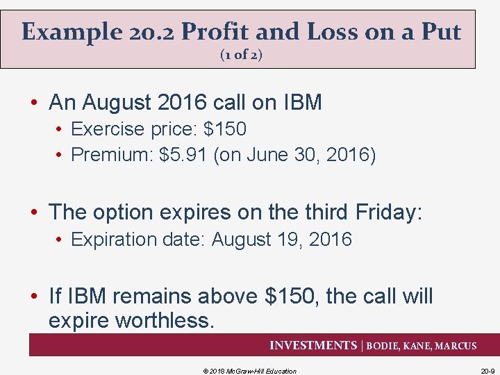 Example 20. 2 Profit and Loss on a Put (1 of 2) • An