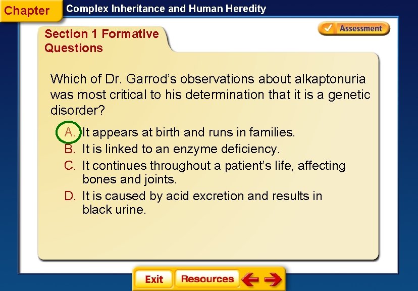 Chapter Complex Inheritance and Human Heredity Section 1 Formative Questions Which of Dr. Garrod’s Chapter Complex Inheritance and Human Heredity Section 1 Formative Questions Which of Dr. Garrod’s