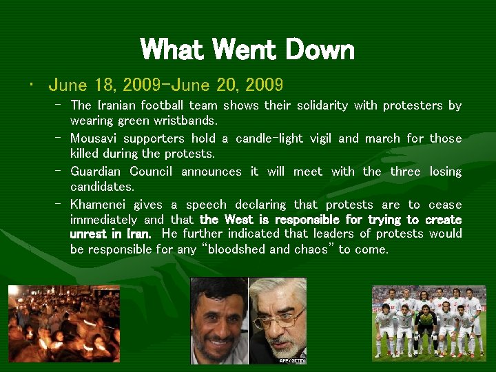 What Went Down • June 18, 2009 -June 20, 2009 – The Iranian football