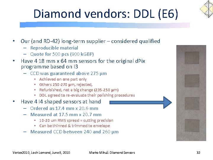 Diamond vendors: DDL (E 6) • Our (and RD-42) long-term supplier – considered qualified