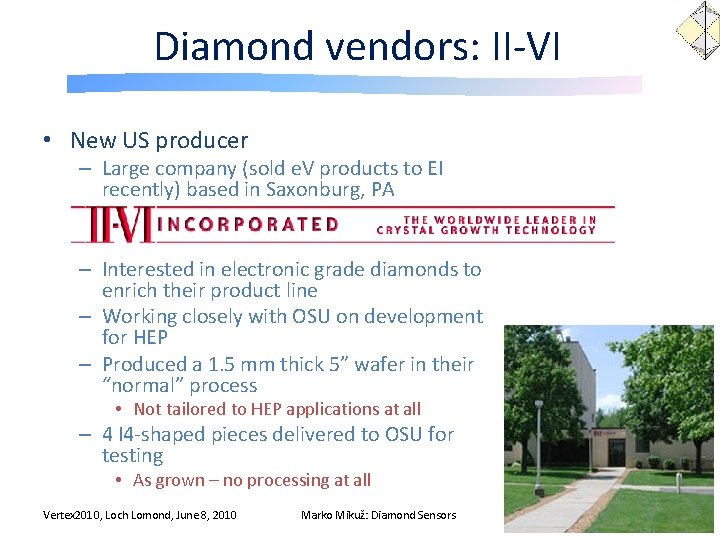 Diamond vendors: II-VI • New US producer – Large company (sold e. V products