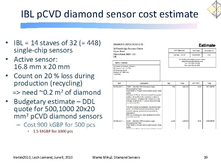 IBL p. CVD diamond sensor cost estimate • IBL = 14 staves of 32
