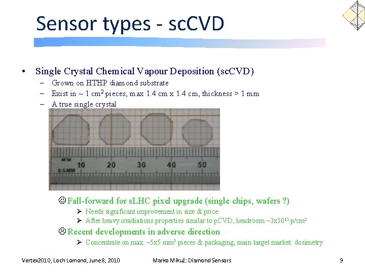 Sensor types - sc. CVD • Single Crystal Chemical Vapour Deposition (sc. CVD) –