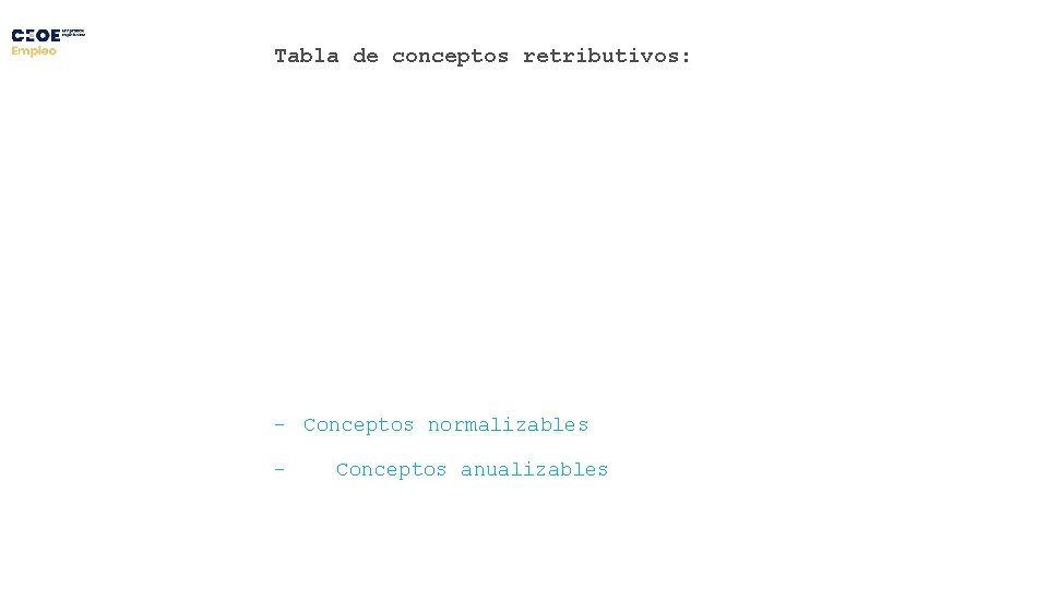 Tabla de conceptos retributivos: Conceptos normalizables Conceptos anualizables 