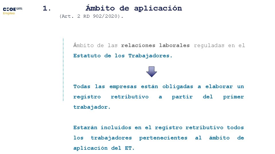 1. Ámbito de aplicación (Art. 2 RD 902/2020). Ámbito de las relaciones laborales reguladas