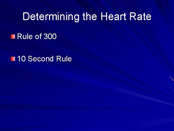 Determining the Heart Rate Rule of 300 10 Second Rule 