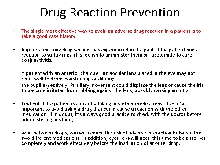 Drug Reaction Prevention • The single most effective way to avoid an adverse drug