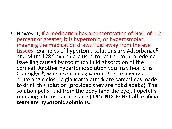  • However, if a medication has a concentration of Na. Cl of 1.