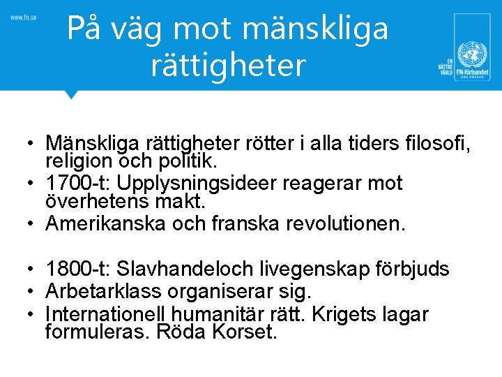 På väg mot mänskliga rättigheter • Mänskliga rättigheter rötter i alla tiders filosofi, religion