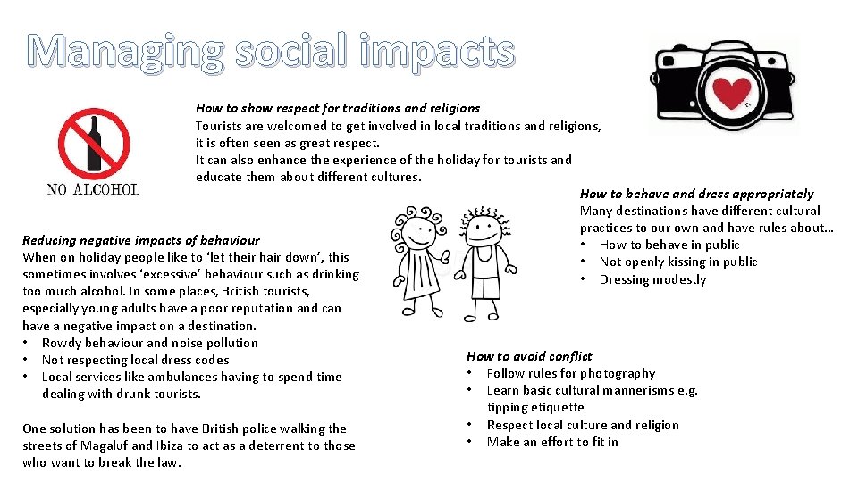 Managing social impacts How to show respect for traditions and religions Tourists are welcomed