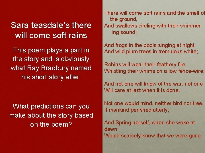 Sara teasdale’s there will come soft rains This poem plays a part in the