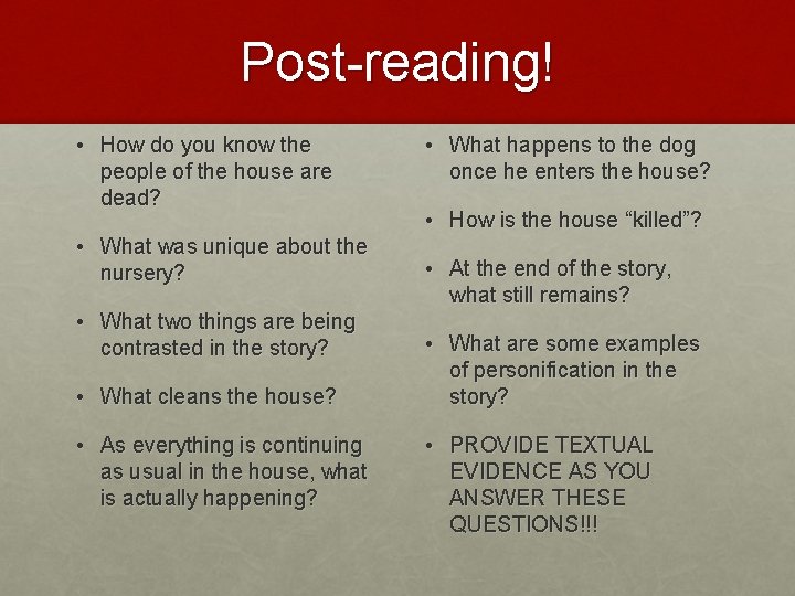 Post-reading! • How do you know the people of the house are dead? •