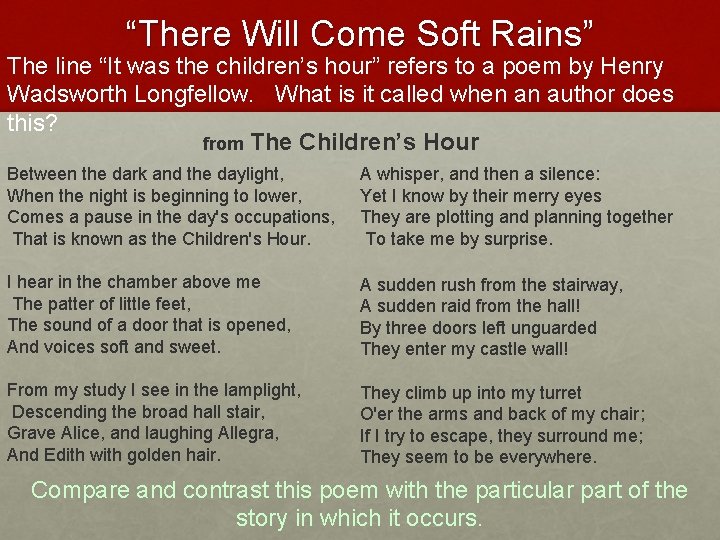 “There Will Come Soft Rains” The line “It was the children’s hour” refers to