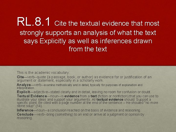 RL. 8. 1 Cite the textual evidence that most strongly supports an analysis of