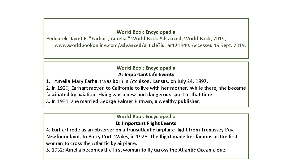 World Book Encyclopedia Bednarek, Janet R. "Earhart, Amelia. " World Book Advanced, World Book,