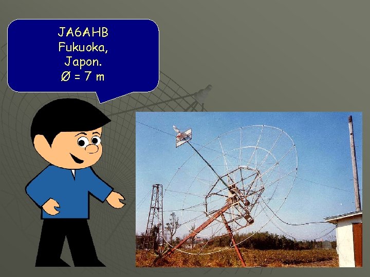 JA 6 AHB Fukuoka, Japon. Ø=7 m 