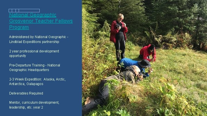 National Geographic Grosvenor Teacher Fellows Program Administered by National Geographic Lindblad Expeditions partnership 2