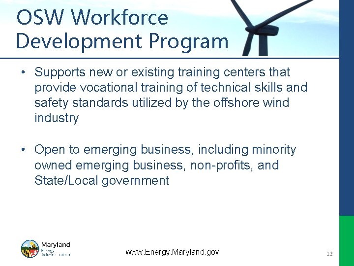 OSW Workforce Development Program • Supports new or existing training centers that provide vocational
