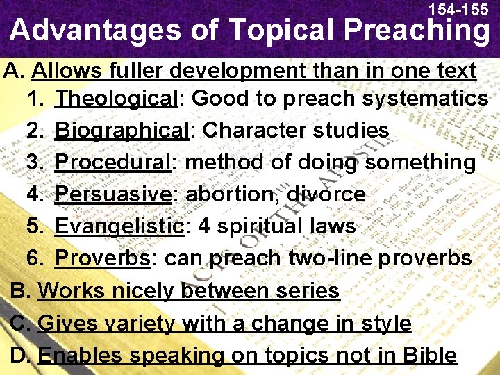 154 -155 Advantages of Topical Preaching A. Allows fuller development than in one text