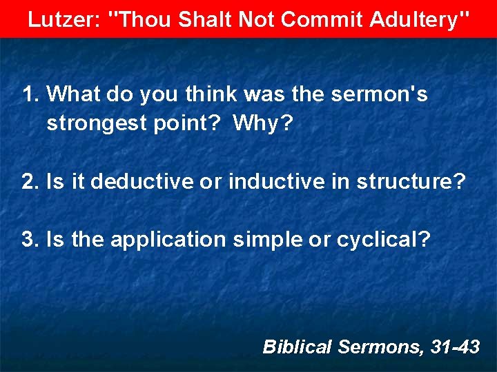 Lutzer: "Thou Shalt Not Commit Adultery" 1. What do you think was the sermon's