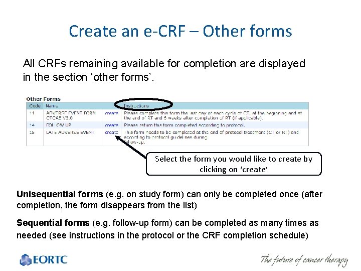 Create an e-CRF – Other forms All CRFs remaining available for completion are displayed