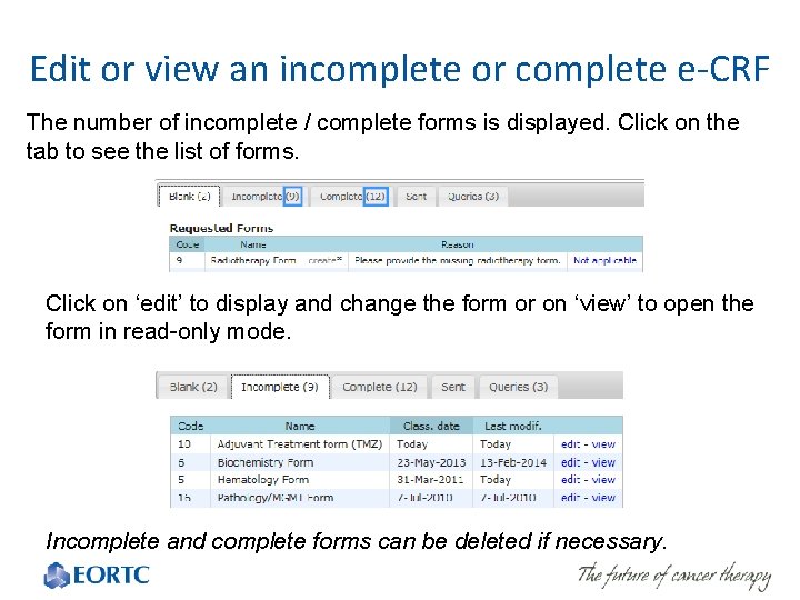 Edit or view an incomplete or complete e-CRF The number of incomplete / complete