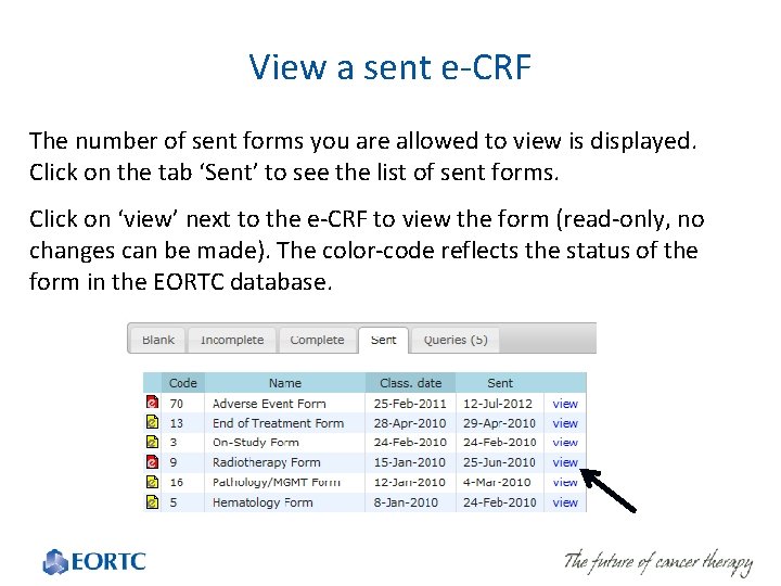 View a sent e-CRF The number of sent forms you are allowed to view