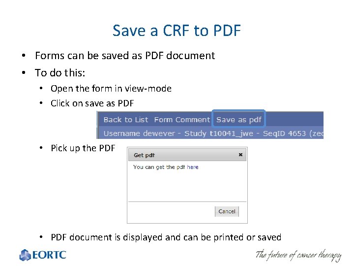 Save a CRF to PDF • Forms can be saved as PDF document •