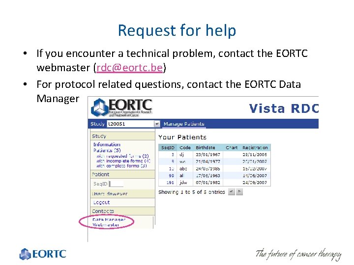 Request for help • If you encounter a technical problem, contact the EORTC webmaster