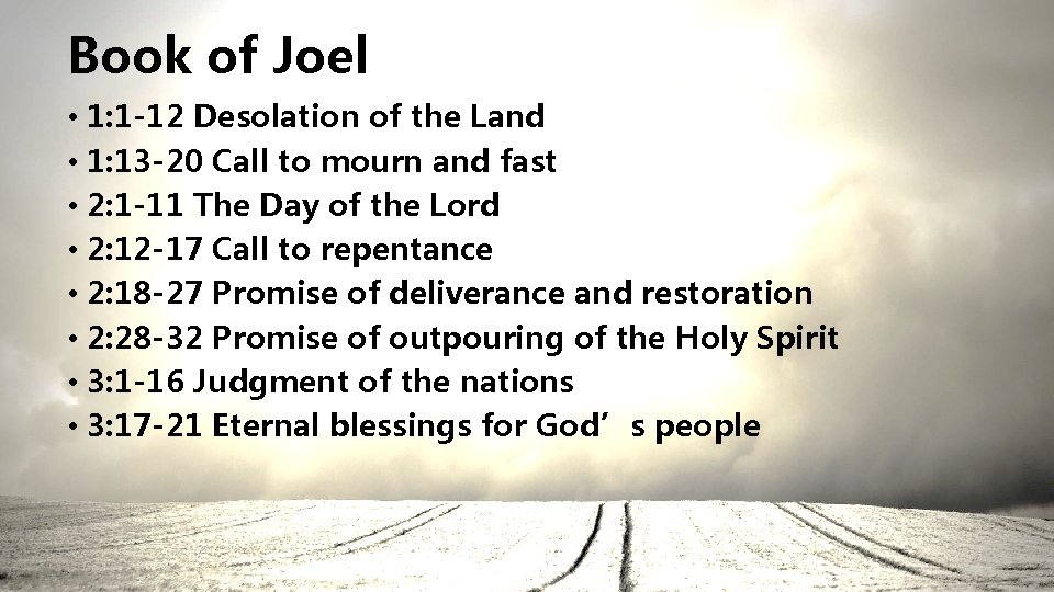 Book of Joel • 1: 1 -12 Desolation of the Land • 1: 13