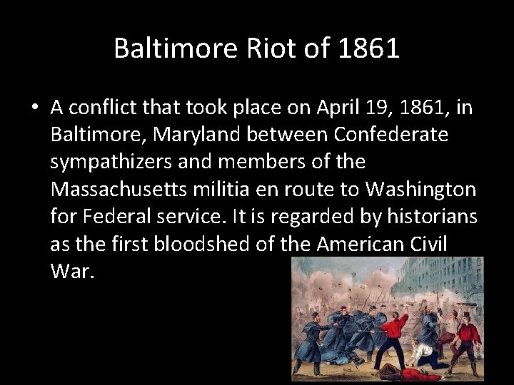 Baltimore Riot of 1861 • A conflict that took place on April 19, 1861,