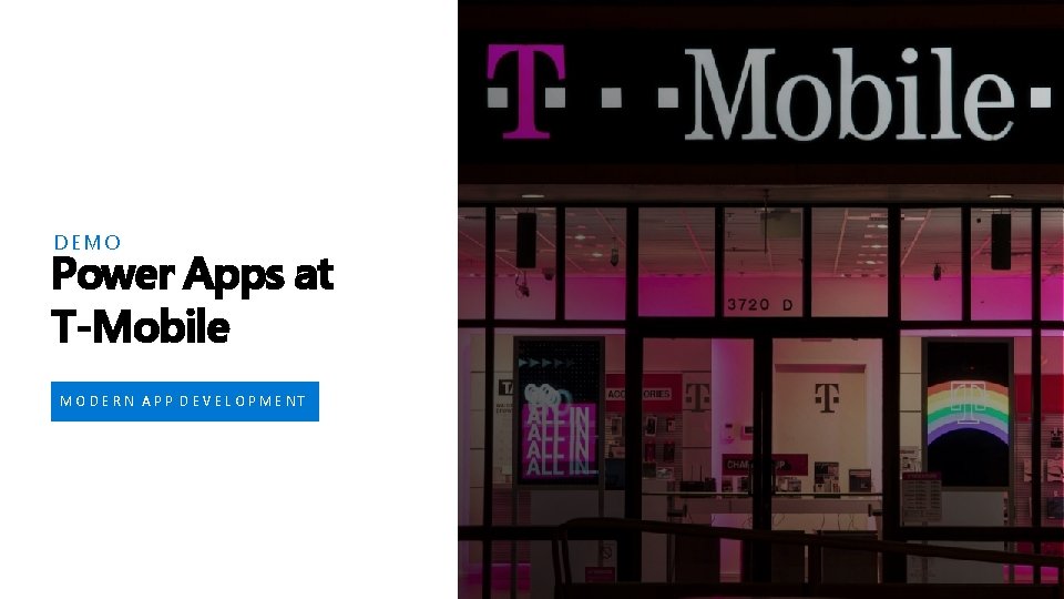 DEMO Power Apps at T-Mobile M O D E R N A P P