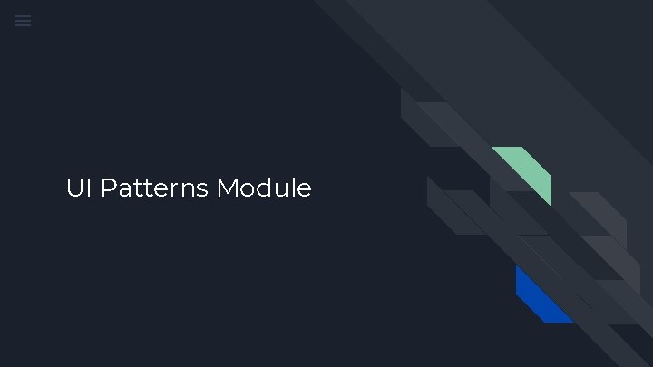 UI Patterns Module 