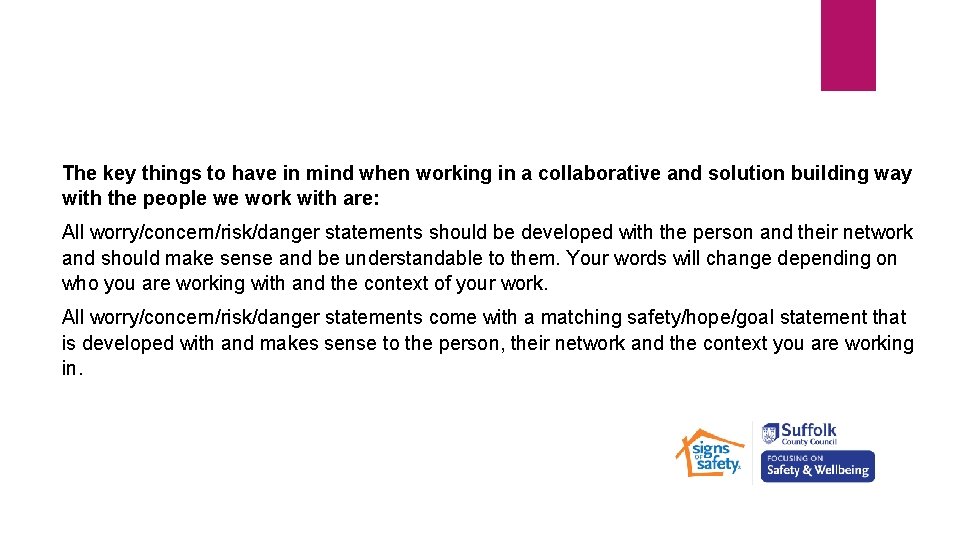 The key things to have in mind when working in a collaborative and solution