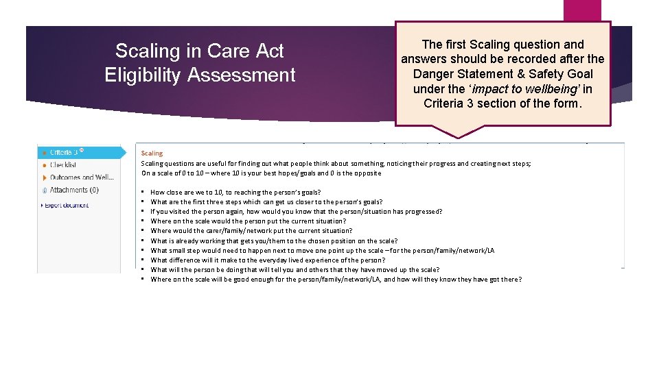 Scaling in Care Act Eligibility Assessment The first Scaling question and answers should be
