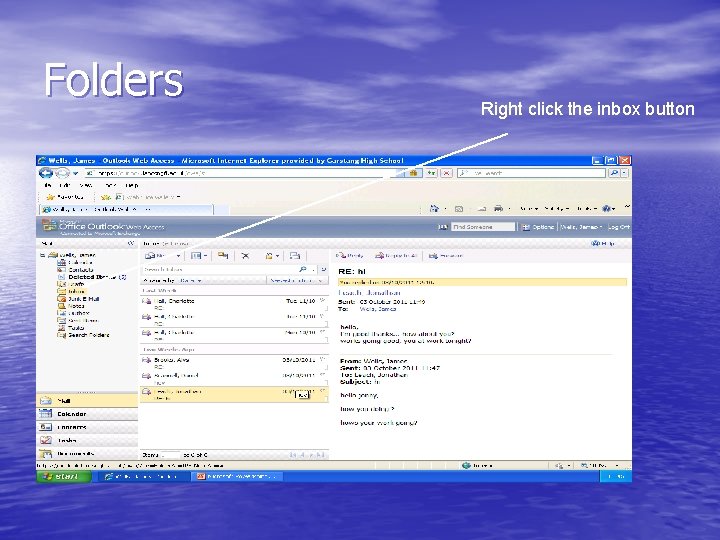 Folders Right click the inbox button 
