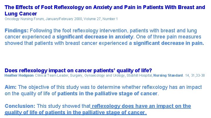 The Effects of Foot Reflexology on Anxiety and Pain in Patients With Breast and